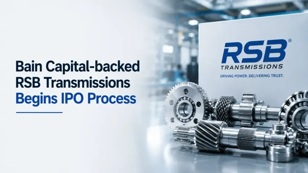 rsb transmissions ipo bain capital 4000 crore RSB Transmissions Begins IPO Process, Eyes ₹4,000 Crore Fundraise