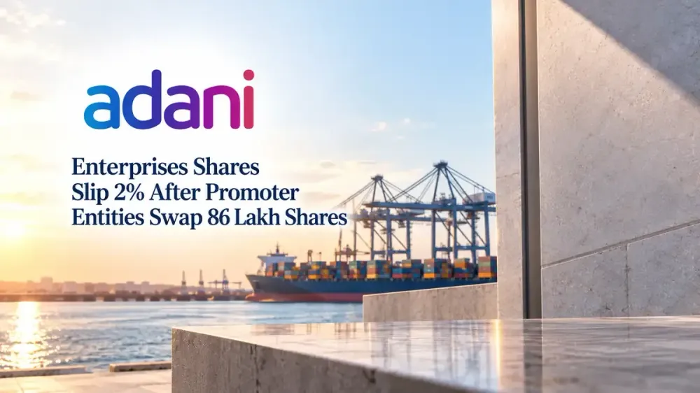 adani enterprises shares slip after 86 lakh share bulk deal Adani Enterprises Shares Slip 2% After Promoter Entities Swap 86 Lakh Shares