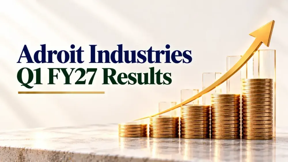 adroit industries q1 fy27 results profit and capacity expansion Adroit Industries Q1 FY27 Results: Net Profit Rises 32.13% To ₹7.49 Crore As EBITDA Margin Expands To 30.93%