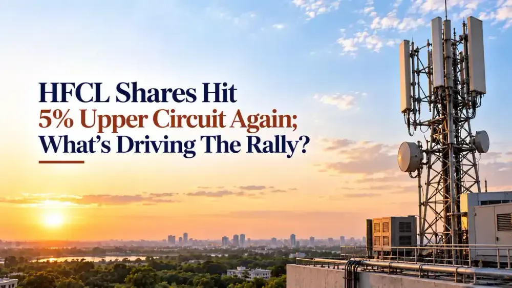 hfcl shares hit upper circuit rise 338 percent from low HFCL Shares Hit 5% Upper Circuit For Fifth Session, Up 338% From 52-Week Low: What Is Driving The Rally?