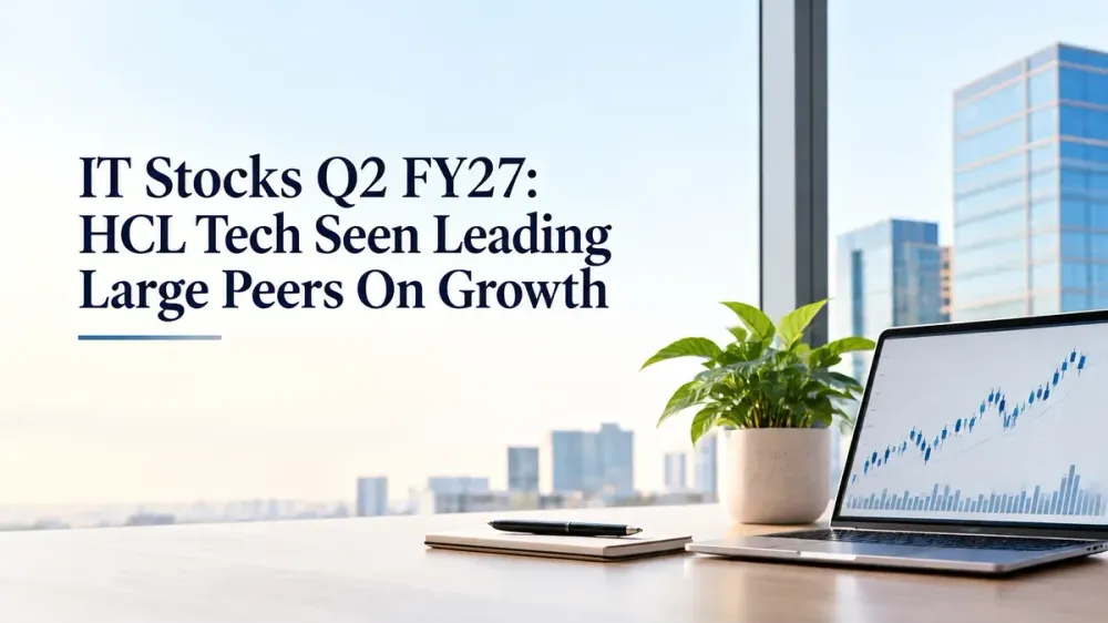 it stocks q2 fy27 hcl tech growth kotak neo research IT Stocks Q2 FY27: HCL Tech Seen Leading Large Peers On Growth, Kotak Neo Research Says