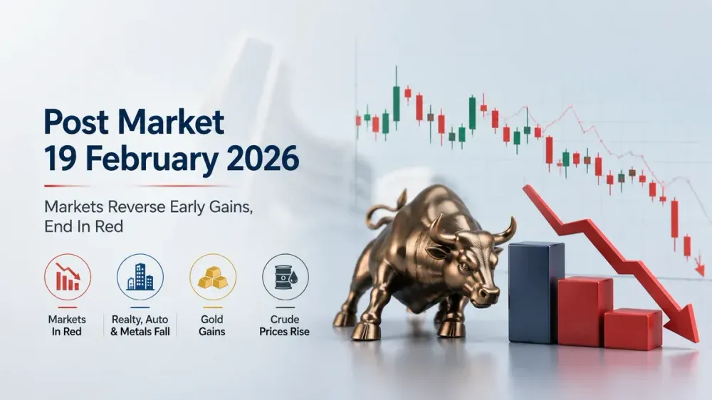 post-market-19-february-2026-markets-reverse-early-gains-end-in-red sensex-nifty-fall-after-rally