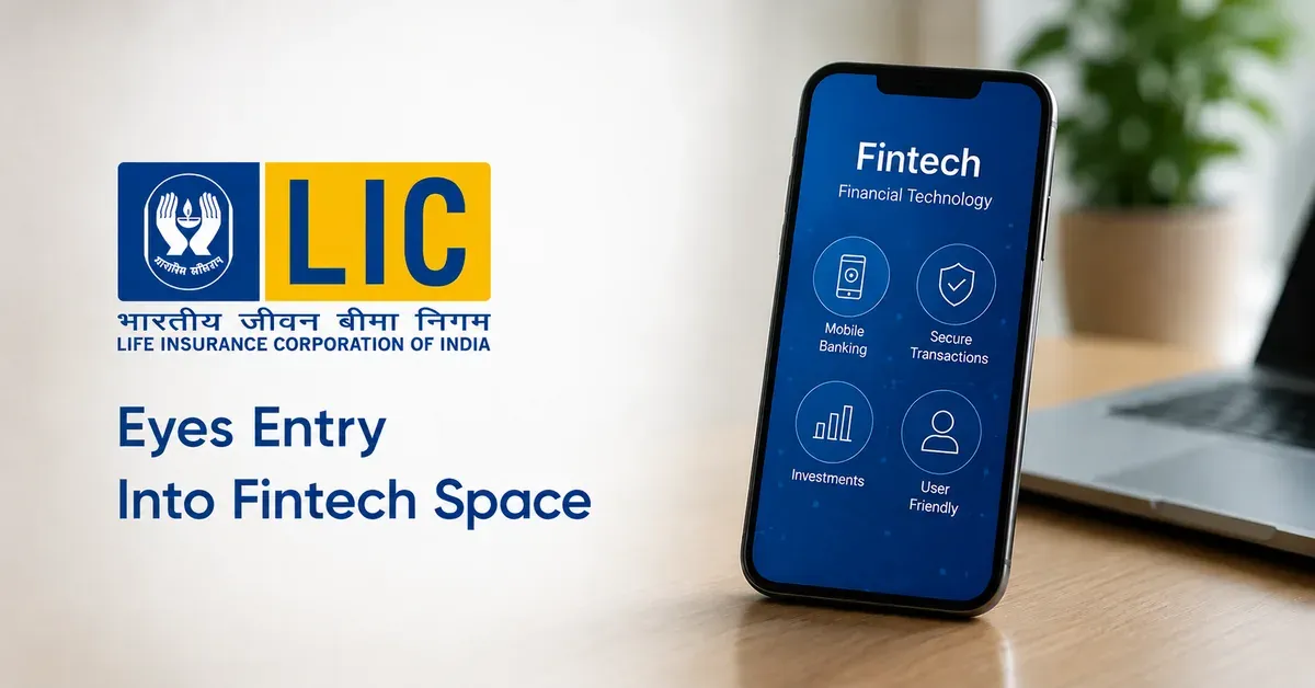 lic-plans-fintech-entry-strategic-investment-under