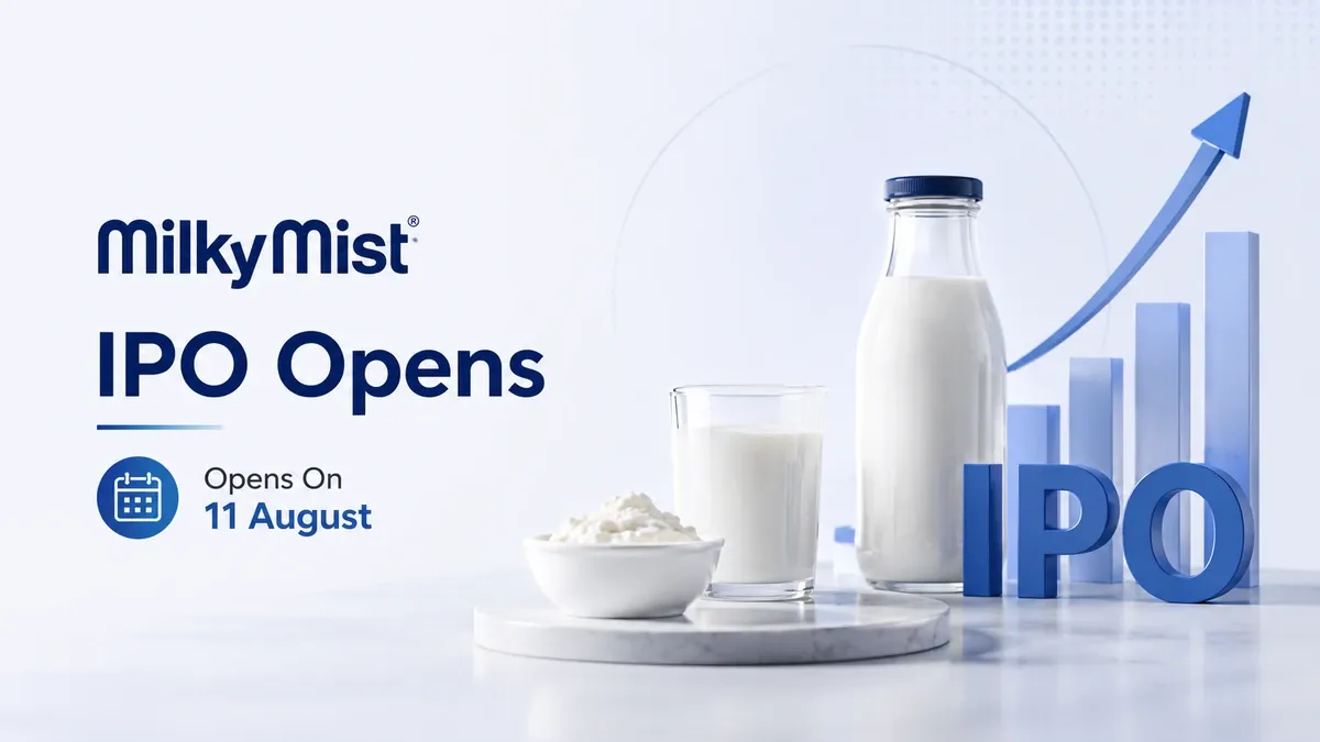 milky mist ipo opens 11 august issue size trimmed Milky Mist IPO Opens On 11 August