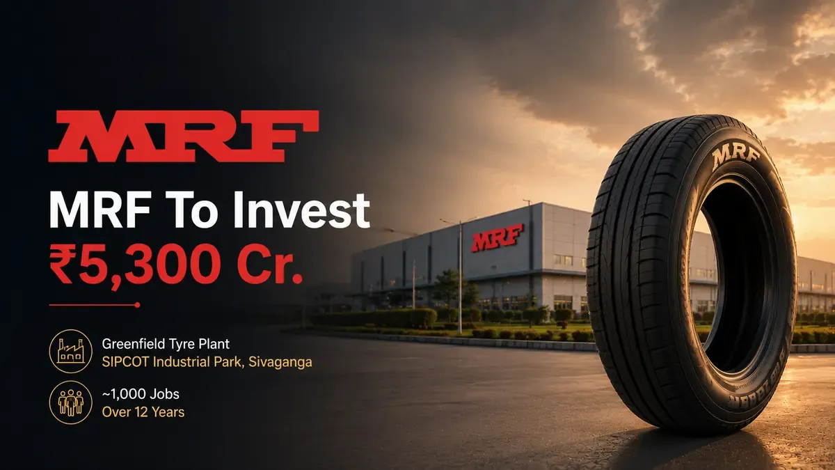 MRF To Invest ₹5,300 Cr. For Setting Up A Greenfield Project In Tamil Nadu