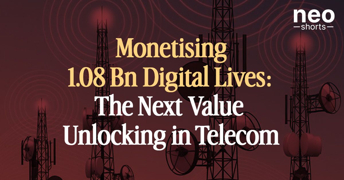Monetising 1.08 Bn Digital Lives: The Next Value Unlocking in Telecom