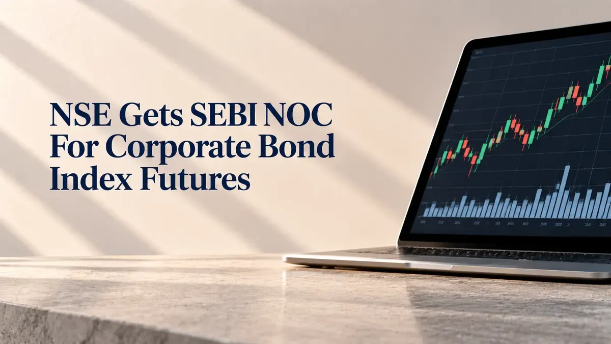 NSE Gets SEBI NOC For Corporate Bond Index Futures, RBI Approval Next 