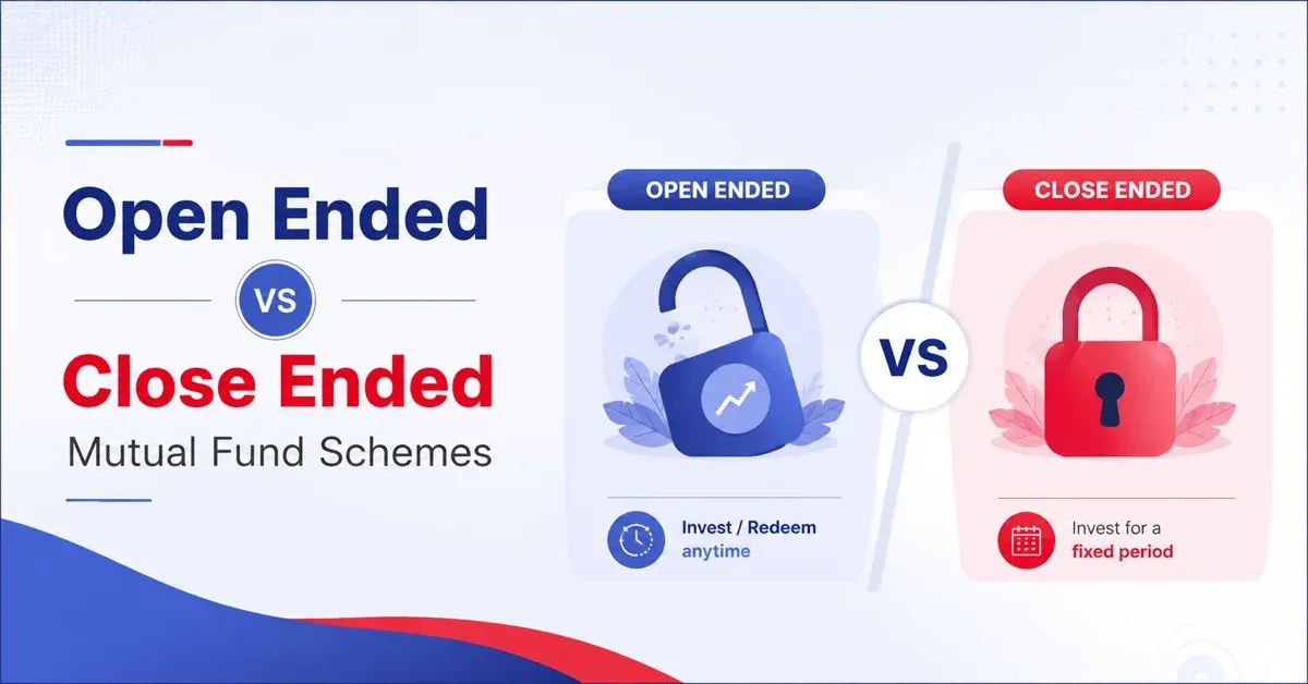 Open Ended vs Close Ended Mutual Fund Schemes