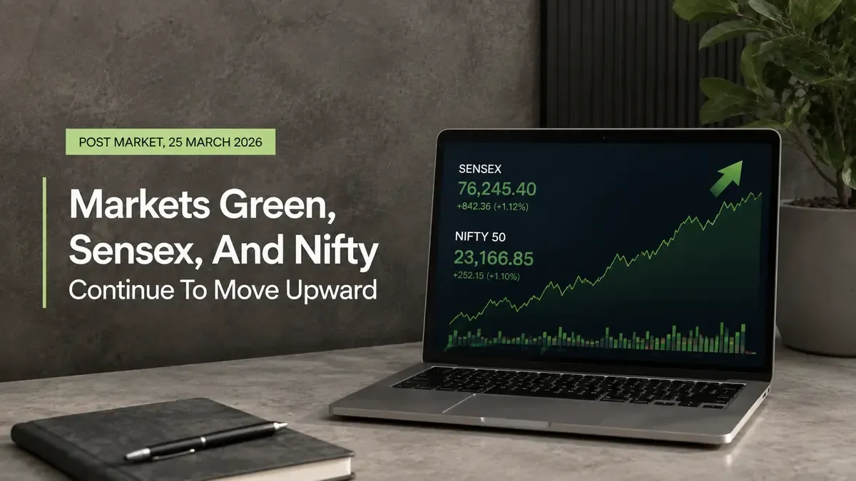 post-market-25-march-2026-markets-green-sensex-and-nifty-continue-to-move-upward post-market-25-march-2026-markets-green-sensex-and-nifty