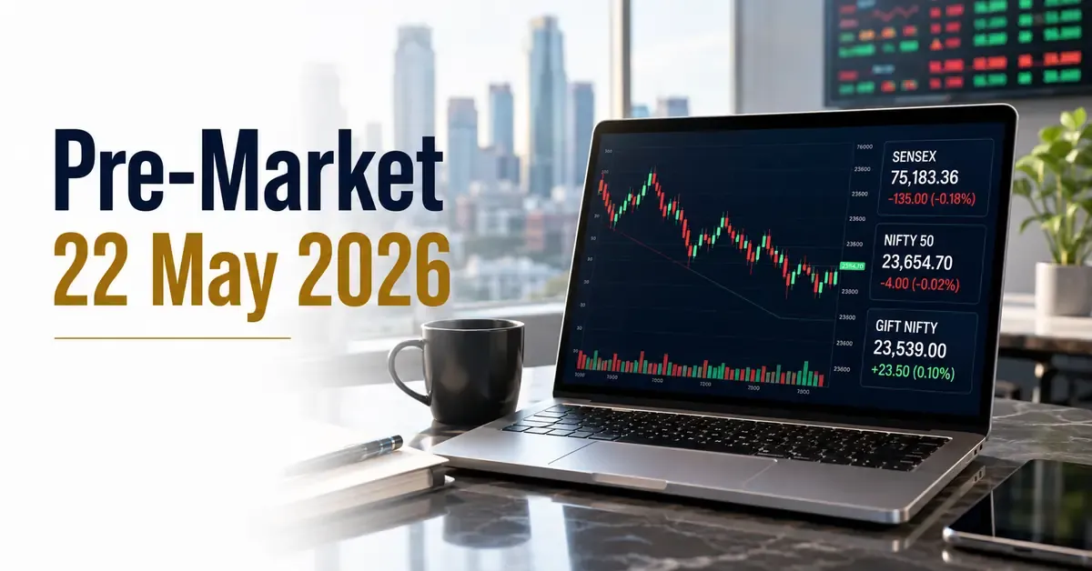 pre-market-22-may-2026-sensex-75183-nifty-23654-crude-above-107-gift-nifty-flat pre-market-22-may-2026-sensex