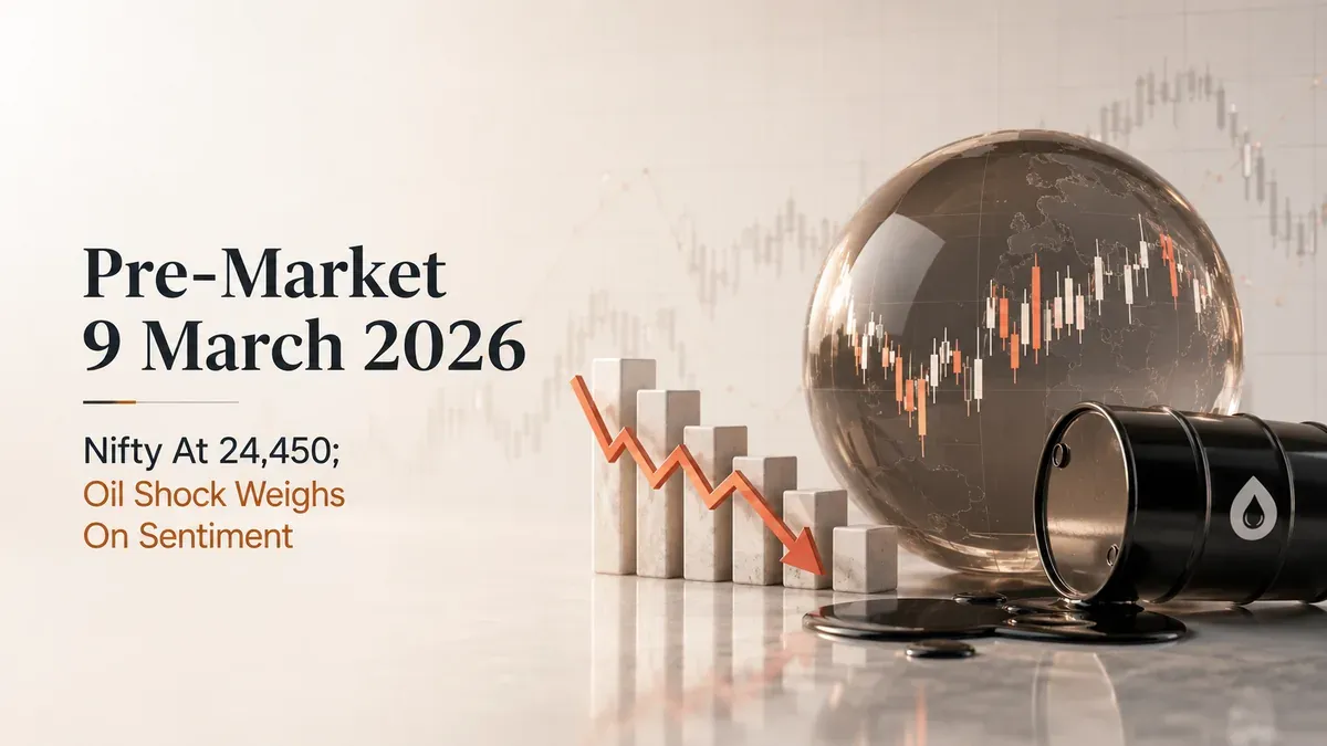 Pre-Market 9 March 2026: Nifty At 24,450; Oil Shock Weighs On Sentiment