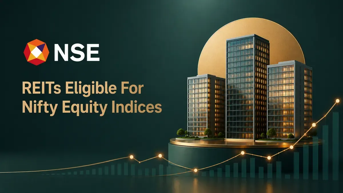 reits eligible nifty equity indices nse reconstitution september 2026 REITs To Become Eligible For Nifty Equity