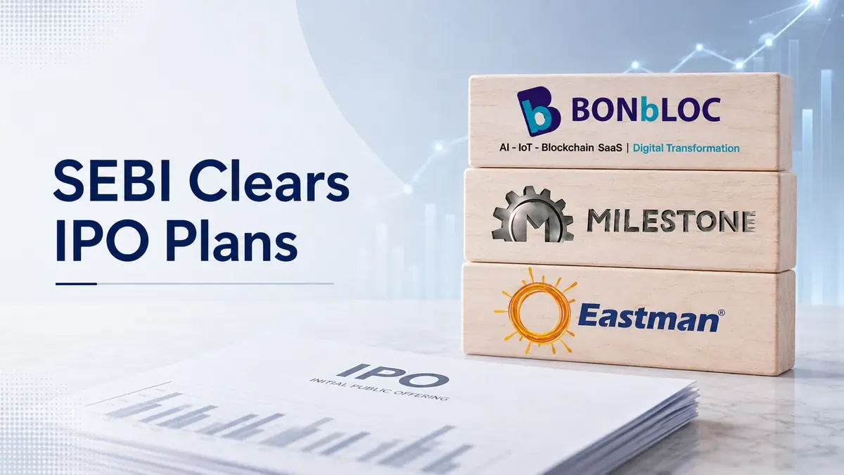 SEBI Clears IPO Plans Of Bonbloc Technologies, Milestone Gears, Eastman Auto