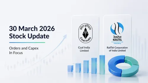 30 March 2026 Stock Update: Orders and Capex Put Coal India Ltd, RailTel Corporation of India Ltd In Focus