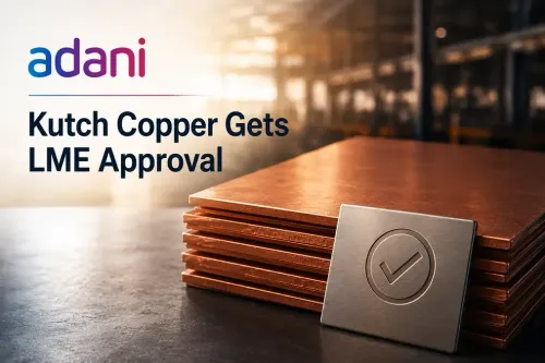Adani Enterprises Subsidiary Gets LME Approval Adani Enterprises Subsidiary Gets LME Approval For Adani Copper