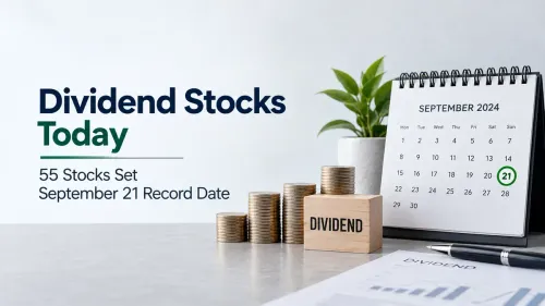 dividend stocks today september 21 record date payouts Dividend Stocks Today: 55 Stocks Set September 21 Record Date; Check Key Dividend Payouts