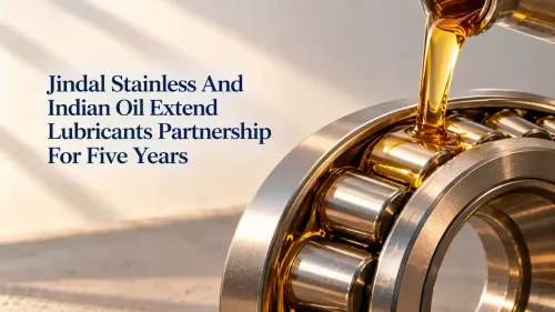 Jindal Stainless And Indian Oil Extend Lubricants Partnership For Five Years, Deepen Technical Collaboration