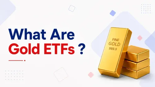 Gold Exchange Traded Funds (ETF) Complete Guide What is a Gold ETF and How Does It Work?