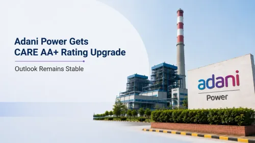 adani power credit rating upgraded aa plus care ratings Adani Power Gets CARE AA+ Rating Upgrade; Outlook Remains Stable