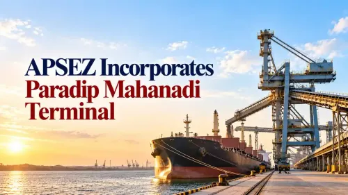 APSEZ Incorporates Paradip Mahanadi Terminal As Wholly Owned Subsidiary To Develop Two Dry Bulk Berths
