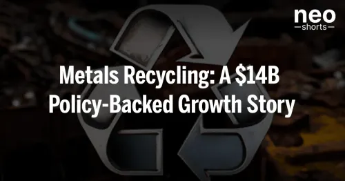 Metals Recycling: A $14B Policy-Backed Growth Story