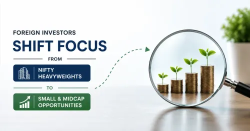 Foreign Investors Shift Focus From Nifty Heavyweights To Small and Midcap Opportunities