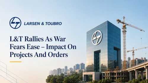 L&T Rallies As War Fears Ease – Impact On Projects And Orders