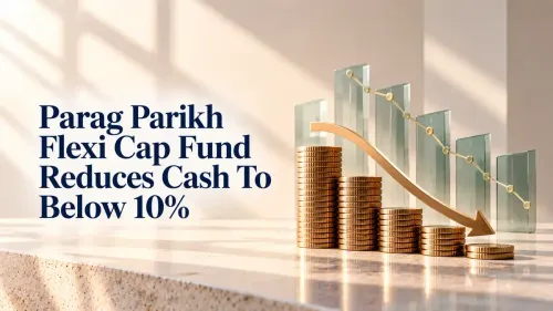 Parag Parikh Flexi Cap Fund Reduces Cash To Below 10%: Where The Money Is Moving And What The Portfolio Now Holds