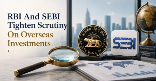 rbi-sebi-overseas-investment-scrutiny-rupee-capital