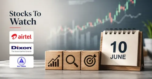 stocks-to-watch-on-june-10-bharti-airtel-dixon-tech-nlc-india-indigo stocks-to-watch-on-june-10-bharti-airtel