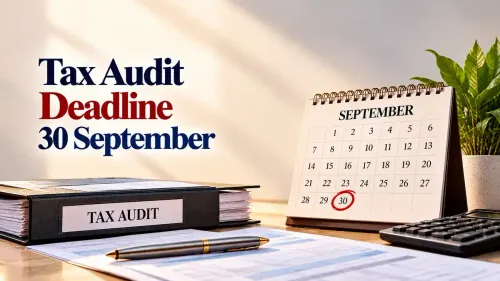 Tax Audit Deadline 30 September: What Taxpayers Need To Do Now