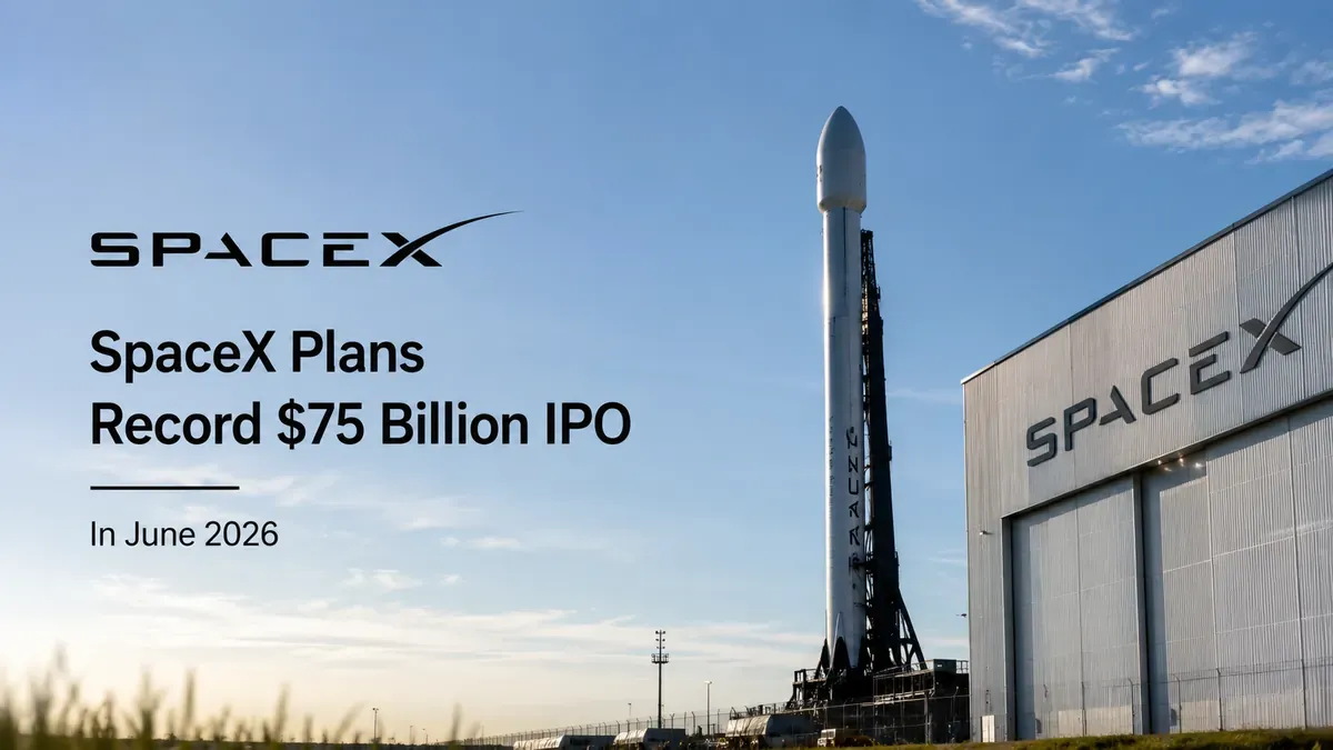SpaceX Plans Record $75 Billion IPO In June 2026