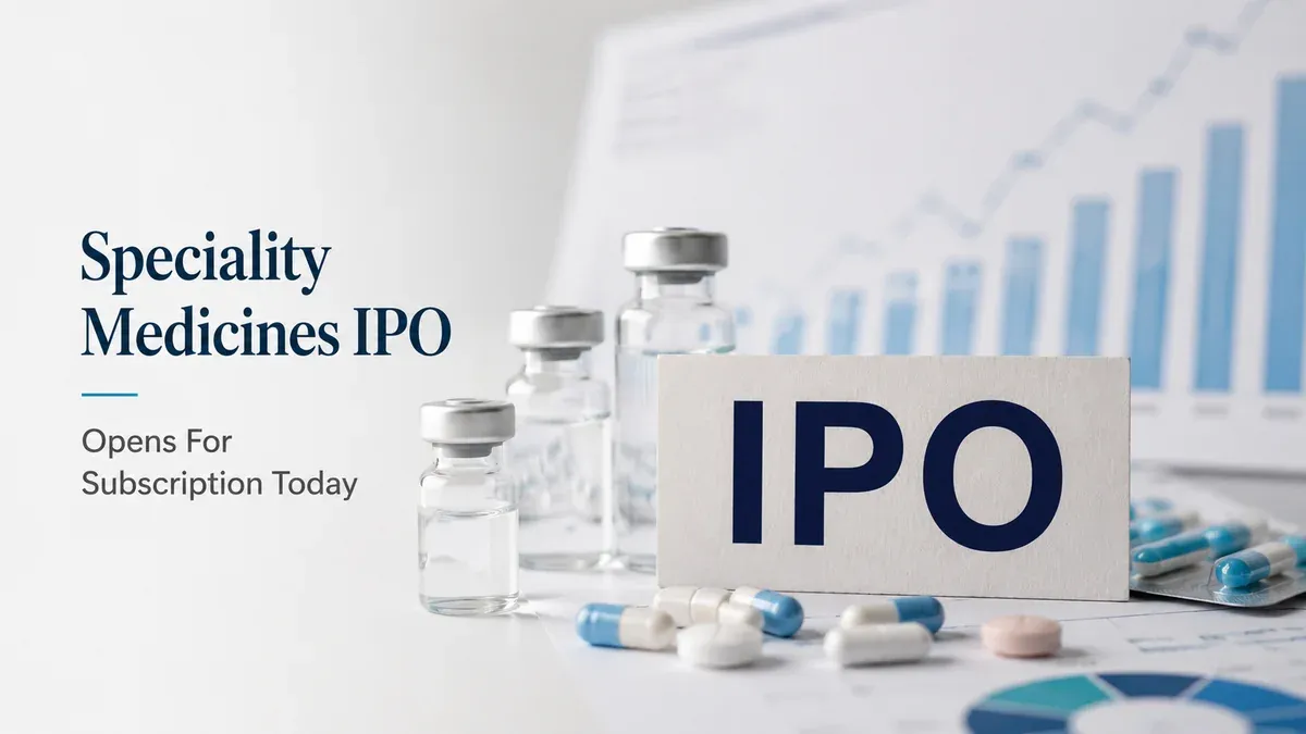 Speciality Medicines IPO Opens For Subscription Today