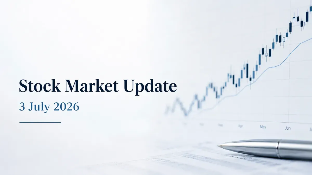 Stock Market Update 3 July 2026