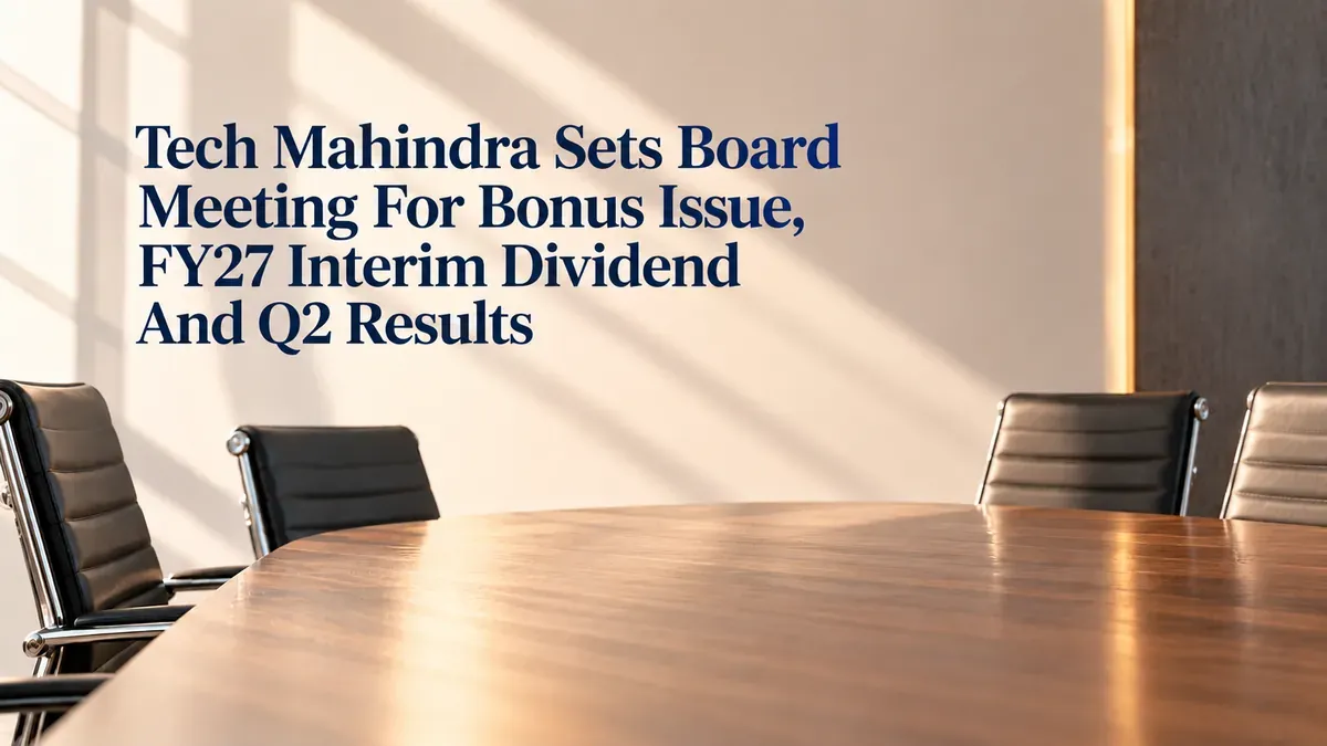 Tech Mahindra Board To Consider Bonus Issue And FY27 Interim Dividend On 15 October 