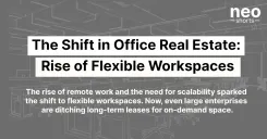 The Shift in Office Real Estate: Rise of Flexible Workspaces