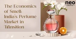 The Economics of Smell: India’s Perfume Market in Transition 