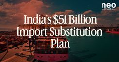 India’s $51 Billion Import Substitution Plan