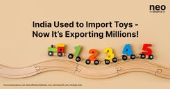 India Used to Import Toys - Now It’s Exporting Millions!