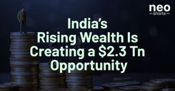 India’s Rising Wealth Is Creating a $2.3 Tn Opportunity