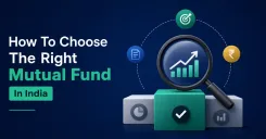 How To Choose The Right Mutual Fund In India: A Step-By-Step Guide 