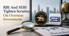 rbi-sebi-overseas-investment-scrutiny-rupee-capital