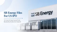 SB Energy Files For US IPO, Eyes Nasdaq Listing To Fund AI Data Centre Push Backed By Nvidia And OpenAI 