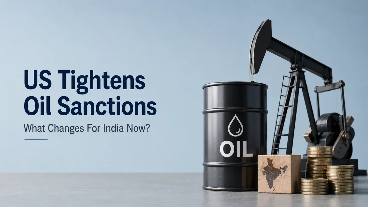 US Tightens Oil Sanctions: What Changes For India Now?