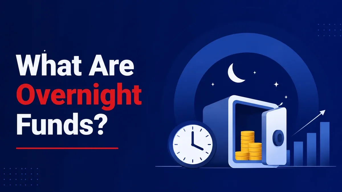 Overnight Funds Explained: Benefits, Risks, and How They Work overnight-funds