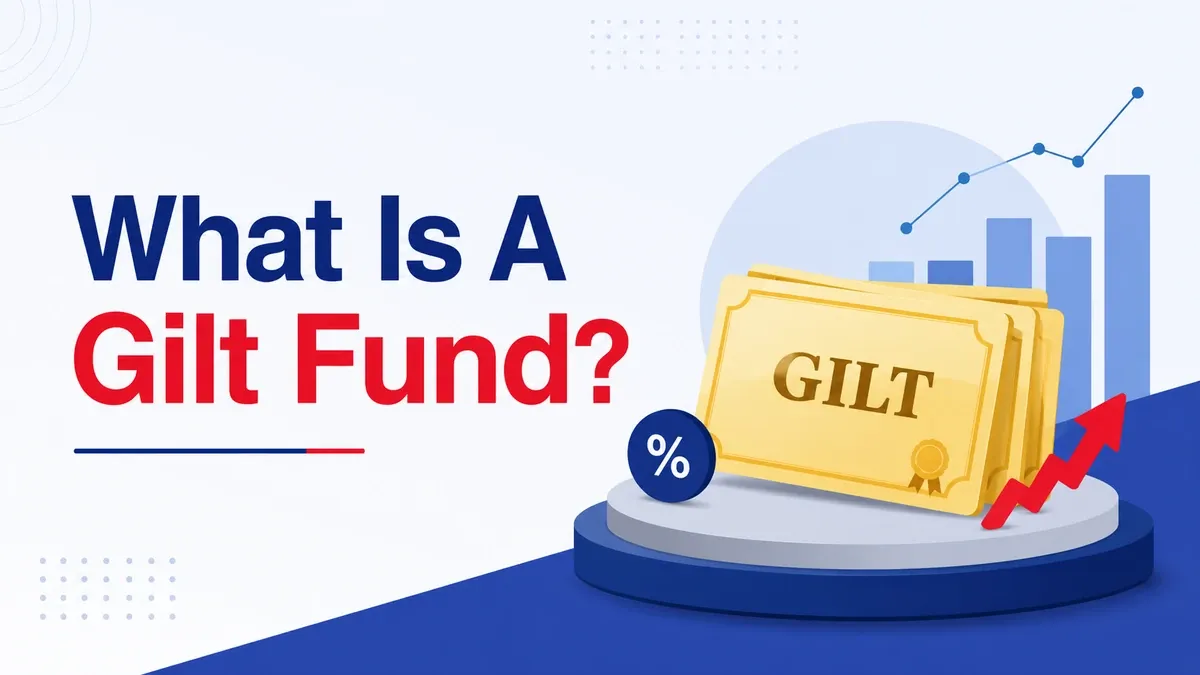 What Is A Gilt Fund? Features, Advantages, Risks, And Who Should Invest gilt-fund