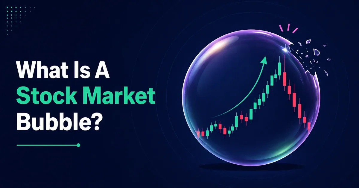What Is A Stock Market Bubble - Meaning, Causes & Impact What Is A Stock Market Bubble - Meaning, Causes & Impact