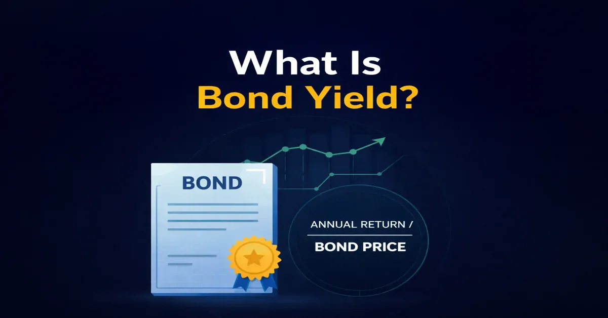 What Is Bond Yield: Meaning, Types & Market Impact what-is-bond-yields