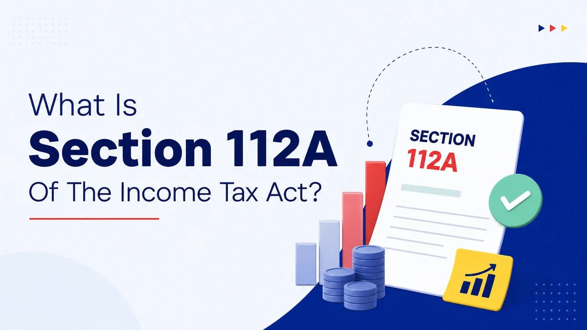 Section 112A Explained: LTCG Tax on Mutual Funds Made Simple section-112a-of-income-tax-act
